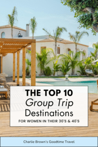 Top 10 Group Trip Destinations